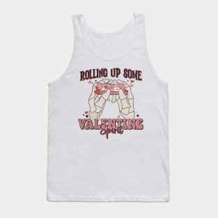 Rolling up some valentine spirit Tank Top